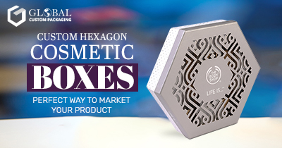 Custom Hexagon Cosmetic Boxes – Perfect Way to Market Your Product