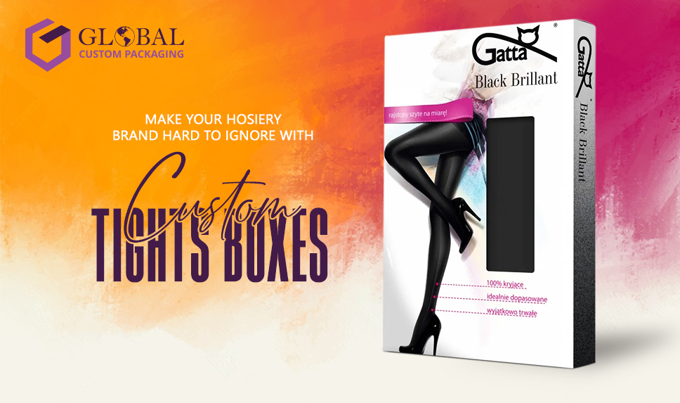 Make Your Hosiery Brand Hard to Ignore with Custom Tights Boxes
