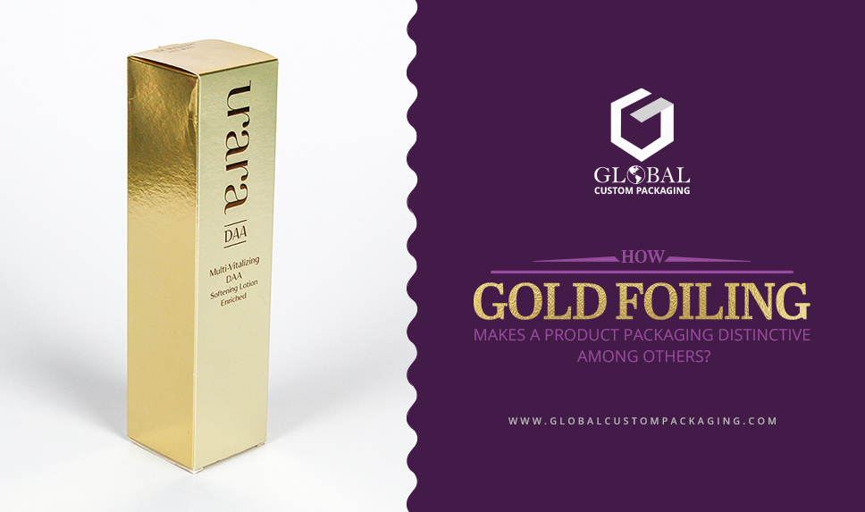 How Gold Foiling Makes a Product Packaging Distinctive Among Others?
