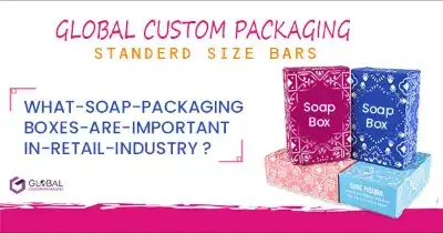 Why Soap Packaging Boxes Are Important In Retail Industry?